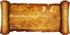 Moseszku Lukács névjegykártya